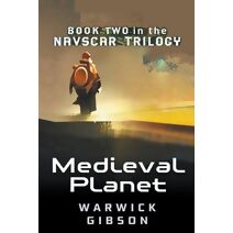 Medieval Planet (Navscar Trilogy)
