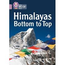 Himalayas Bottom to Top (Collins Big Cat)