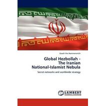 Global Hezbollah - The Iranian National-Islamist Nebula