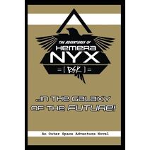 Adventures of Hemera Nyx in the Galaxy of the Future!