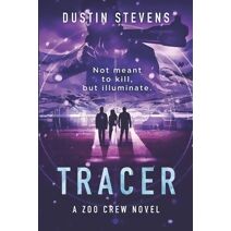 Tracer (Zoo Crew Novel)