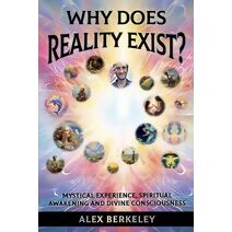 Why Does Reality Exist?