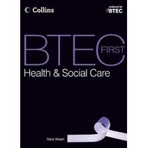 BTEC First Health & Social Care (BTEC First Health & Social Care 2012)