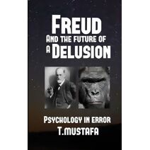 Freud and the Future of a Delusion