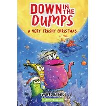 Down in the Dumps #3: A Very Trashy Christmas (Down in the Dumps)