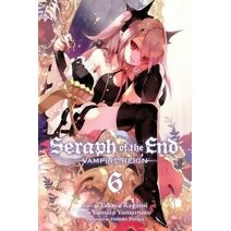 Seraph of the End, Vol. 6 (Seraph of the End)