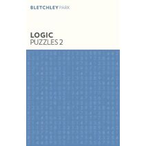 Bletchley Park Logic Puzzles 2 (Bletchley Park Puzzles)