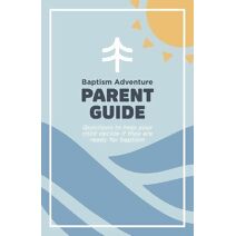 Baptism Adventure Parent Guide