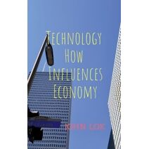 Technology How Influences Economy