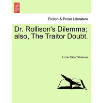 Dr. Rollison's Dilemma; Also, the Traitor Doubt.