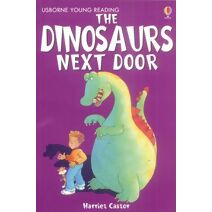 Dinosaurs Next Door (Young Reading Series 1)