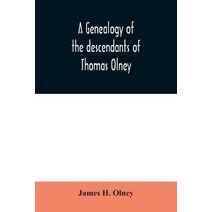 genealogy of the descendants of Thomas Olney