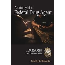 Anatomy of a Federal Drug Agent