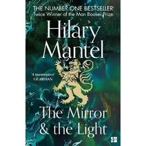 Mirror and the Light (Wolf Hall Trilogy)