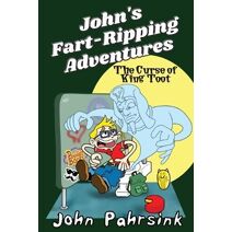 Curse of King Toot (John's Fart-Ripping Adventures)
