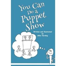 You Can Do a Puppet Show
