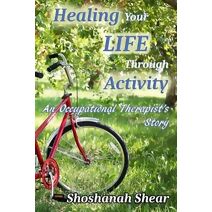 Healing Your Life Through Activity