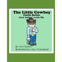 Little Cowboy Justin Series (Little Cowboy Justin)