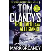 Tom Clancy's True Faith and Allegiance (Jack Ryan)