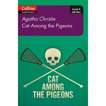Cat Among Pigeons (Collins Agatha Christie ELT Readers)