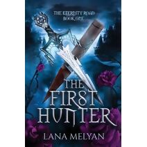 First Hunter (The Eternity Road Book 1)