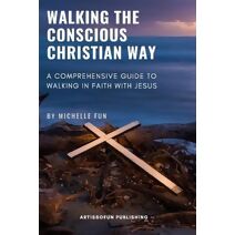 Walking the Conscious Christian Way