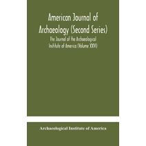 American journal of archaeology (Second Series) The Journal of the Archaeological Institute of America (Volume XXVI)