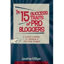 15 Success Traits of Pro Bloggers