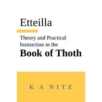 Theory and Practical Instruction on the Book of Thoth