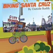 Biking Santa Cruz by Outside Buddy (Outside Buddy Books)
