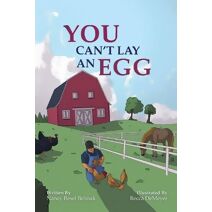 You Can't Lay an Egg