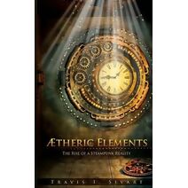 Aetheric Elements (Steampunk Cycle)