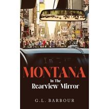 Montana In The Rearview Mirror