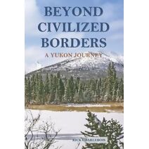 Beyond Civilized Borders