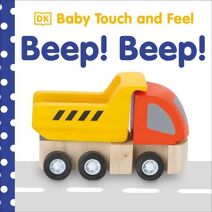 Baby Touch and Feel Beep! Beep! (Baby Touch and Feel)