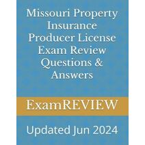 Missouri Property Insurance Producer License Exam Review Questions & Answers