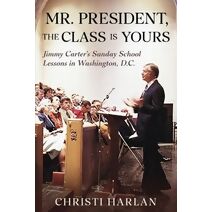 Mr. President, The Class Is Yours