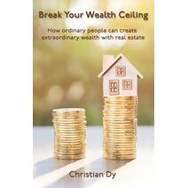Break Your Wealth Ceiling