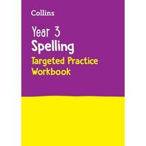 Year 3 Spelling Targeted Practice Workbook (Collins KS2 Practice)