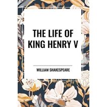 Life of King Henry V