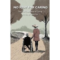 No Rest for Caring