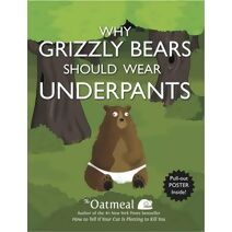 Why Grizzly Bears Should Wear Underpants (Oatmeal)