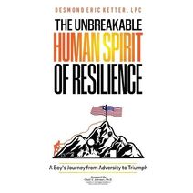 Unbreakable Human Spirit of Resilience