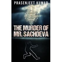 Murder of Mr. Sachdeva