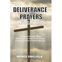 Deliverance Prayers That Will Optimize Your Potential Forever (Praying the Blood of Jesus)