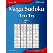 Mega Sudoku 16x16 - Medio - Volume 31 - 276 Puzzle (Sudoku)