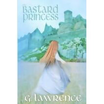 Bastard Princess (Elizabeth of England Chronicles)