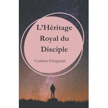 L'H�ritage Royal du Disciple