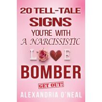 20 Tell-Tale Signs You're with a Narcissistic Love Bomber