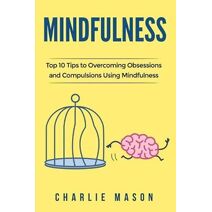 Mindfulness (Overcoming, Obsessive, Compulsive, Disorder, Guide)